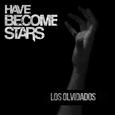 Los Olvidados by Have Become Stars - album cover