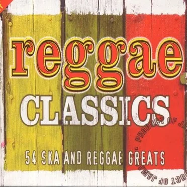 Reggae Classics: 54 Ska and Reggae Greats by Various Artists - album cover