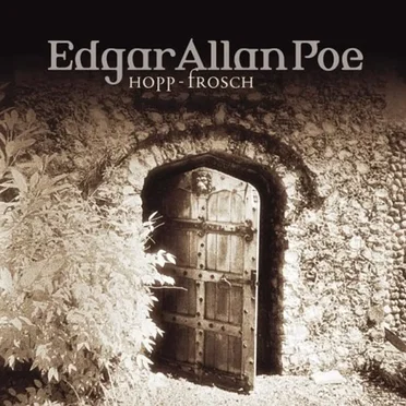Edgar Allan Poe Folge 09: Hopp-Frosch by Edgar Allan Poe - album cover