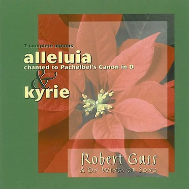 Alleluia / Kyrie by Robert Gass & On Wings of Song - album cover
