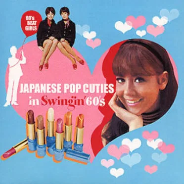 60’s BEAT GIRLS: JAPANESE POP CUTIES in Swingin’ 60’s by Various Artists - album cover