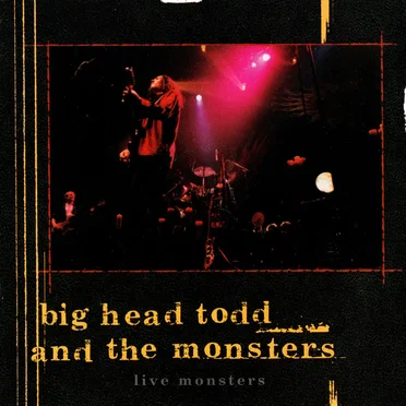 Live Monsters by Big Head Todd and the Monsters - album cover