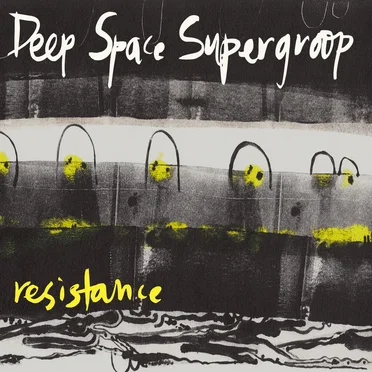 Resistance by Deep Space Supergroop - album cover