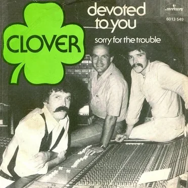 Devoted to You / Sorry for the Trouble by Clover - album cover