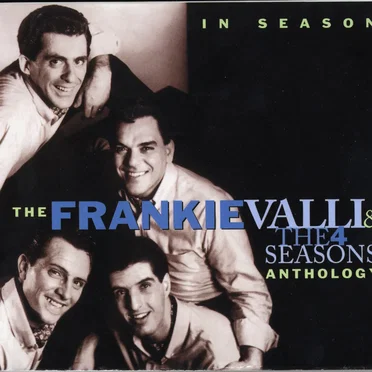 In Season: The Frankie Valli and the 4 Seasons Anthology