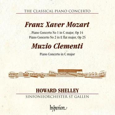 F. X. Mozart: Piano Concerto no. 1 in C major, op. 14 / Piano Concerto no. 2 in E-flat major, op. 25 / Clementi: Piano Concerto in C major