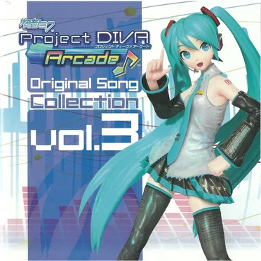 初音ミク -Project DIVA Arcade- Original Song Collection Vol.3 by Various Artists - album cover
