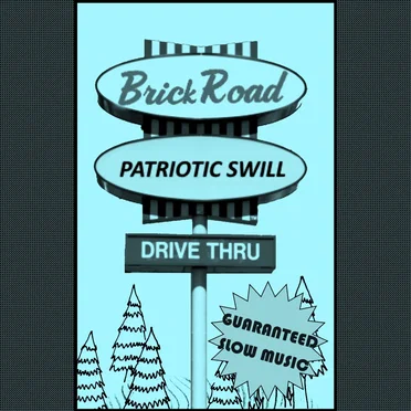 Patriotic Swill by Brick Road - album cover
