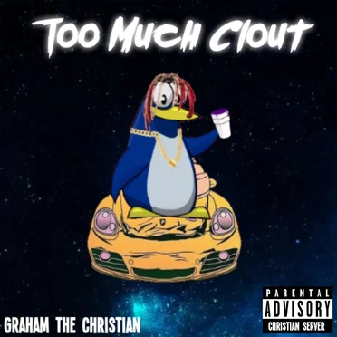 Too Much Clout by Graham the Christian - album cover