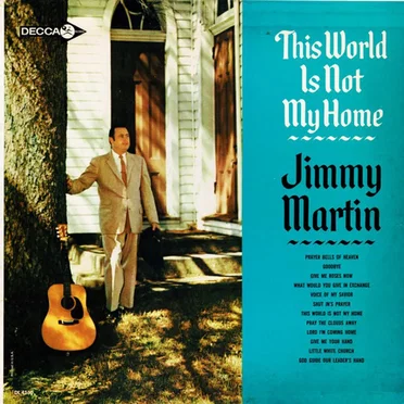 This World Is Not My Home by Jimmy Martin and the Sunny Mountain Boys - album cover
