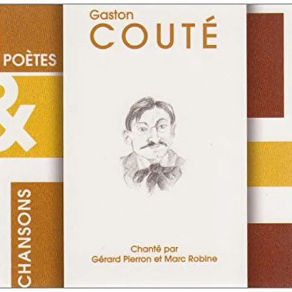 Gaston Couté chanté par Gérard Pierron et Marc Robine
