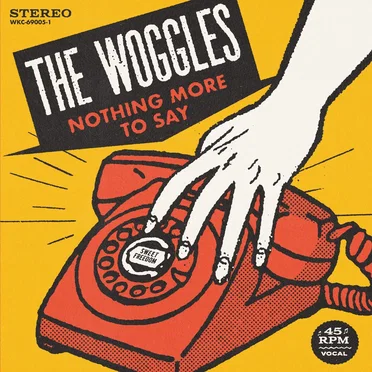 Nothing More To Say by The Woggles - album cover