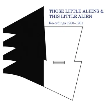 Recordings 1980-1981 by Those Little Aliens - album cover