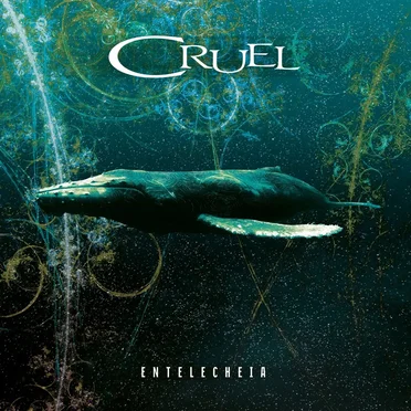 Entelecheia by Cruel - album cover