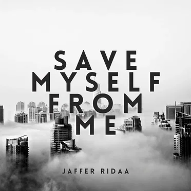 Save Myself From Me by Jaffer Ridaa - album cover