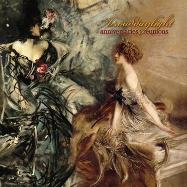 Anniversaries:Reunions by Broaddaylight - album cover