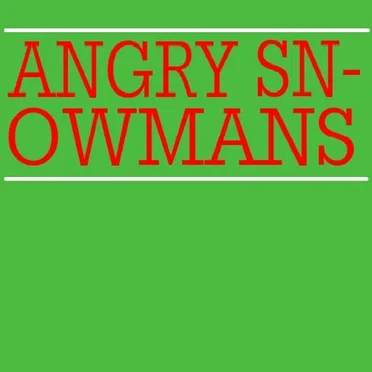 Angry Snowmans