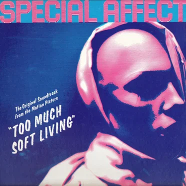 Too Much Soft Living by Special Affect - album cover