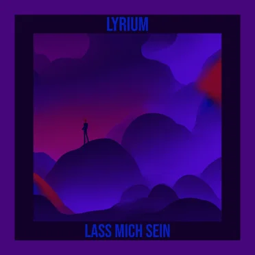 Lass mich sein
