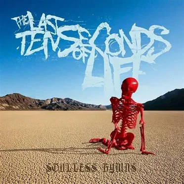 Soulless Hymns by The Last Ten Seconds Of Life - album cover