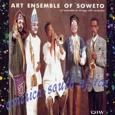 Art Ensemble of Soweto: America - South Africa