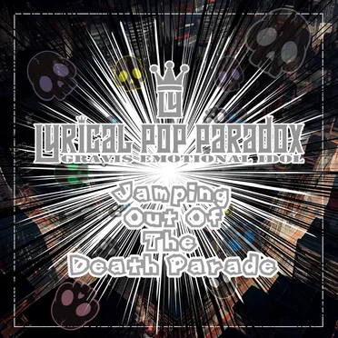 Jumping Out Of The Death Parade by LyricalPopParadox - album cover