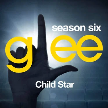 Glee, Season 6: Child Star