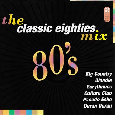 The Classic Eighties Mix by Various Artists - album cover