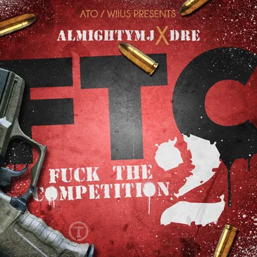 FTC2 Fuck The Competition 2 by AlmightyMJ - album cover