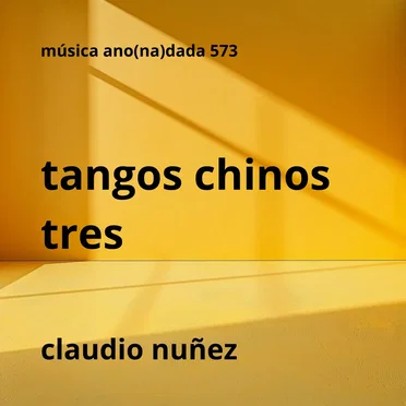 Tangos chinos tres