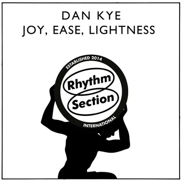 Joy, Ease, Lightness by Dan Kye - album cover