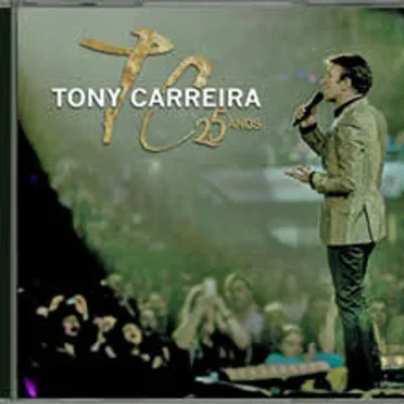 Tony Carreira - 25 Anos