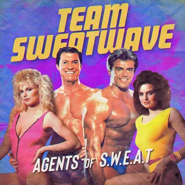 Agents of S.W.E.A.T by Team Sweatwave - album cover