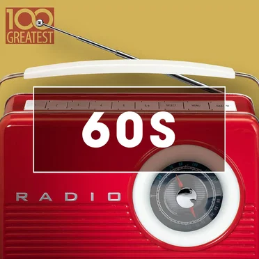 100 Greatest 60s: Golden Oldies From the Sixties by Various Artists - album cover