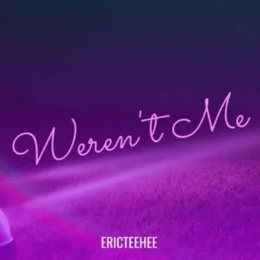 Weren't Me by ericteehee - album cover