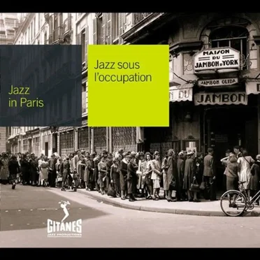 Jazz in Paris: Jazz sous l'Occupation by Various Artists - album cover