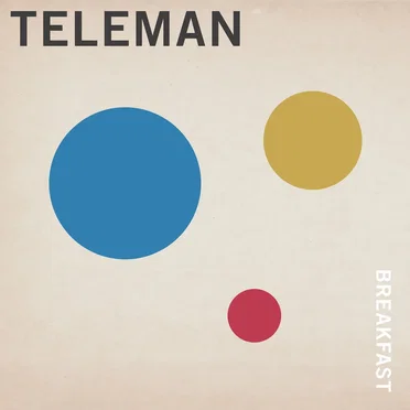 Breakfast by Teleman - album cover