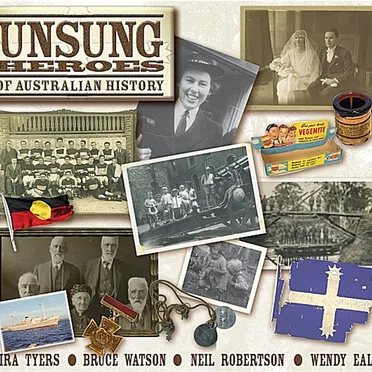 Unsung Heroes of Australian History