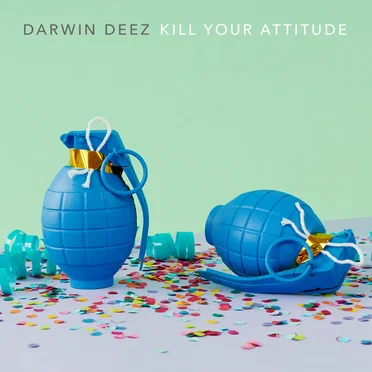 Kill Your Attitude by Darwin Deez - album cover