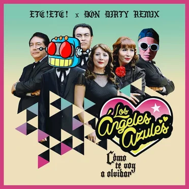 Como Te Voy a Olvidar (ETC!ETC! & Don Dirty remix)
