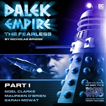 Dalek Empire: The Fearless Part 1 by Nicholas Briggs - album cover