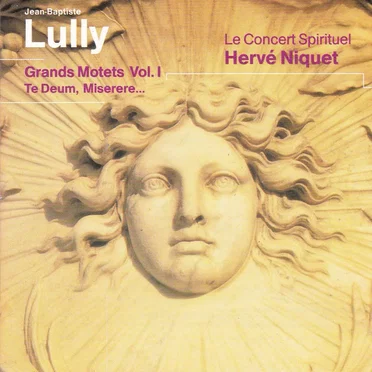 Grands Motets, Vol. 1: Te Deum / Miserere / Plaude lætare Gallia