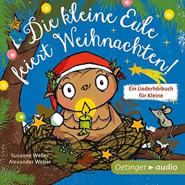 Die kleine Eule feiert Weihnachten - Ein Liederhörbuch für Kleine by Susanne Weber - album cover