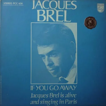 If You Go Away: Jacques Brel Is Alive and Singing in Paris