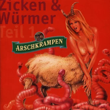 Arschkrampen: Zicken & Würmer, Teil 1 by Dietmar Wischmeyer - album cover