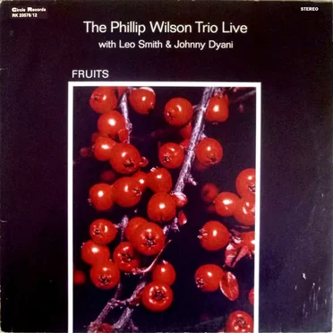 The Phillip Wilson Trio Live: Fruits