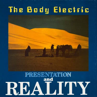Presentation And Reality by The Body Electric - album cover