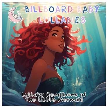 Lullaby Renditions of the Little Mermaid