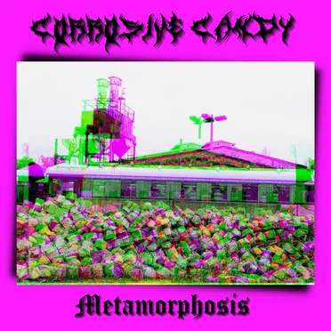 Metamorphosis by Corrosive Candy - album cover