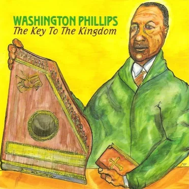The Key to the Kingdom by Washington Phillips - album cover